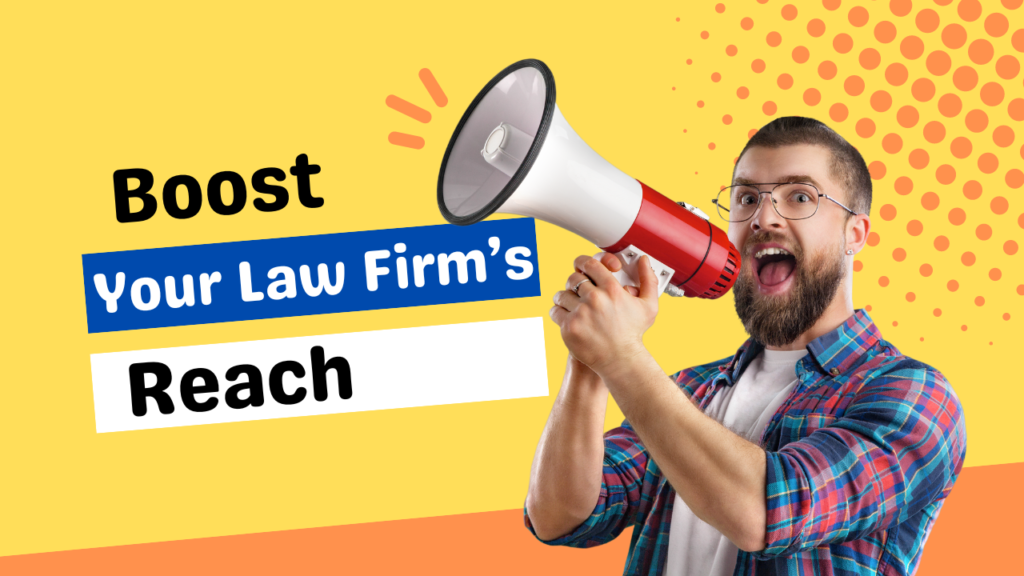 Boost Your Law Firm’s Reach with local SEO